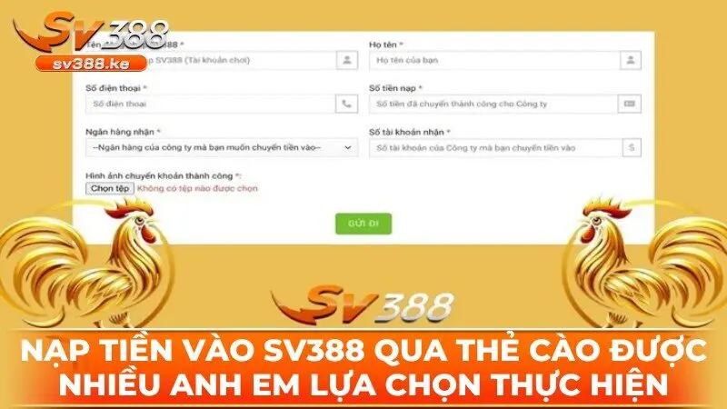 Nạp tiền vào SV388 qua thẻ cào được nhiều anh em lựa chọn thực hiện